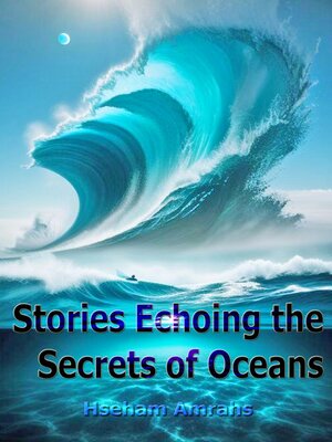 cover image of Stories Echoing the Secrets of Oceans